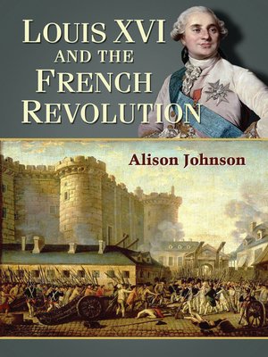 cover image of Louis XVI and the French Revolution